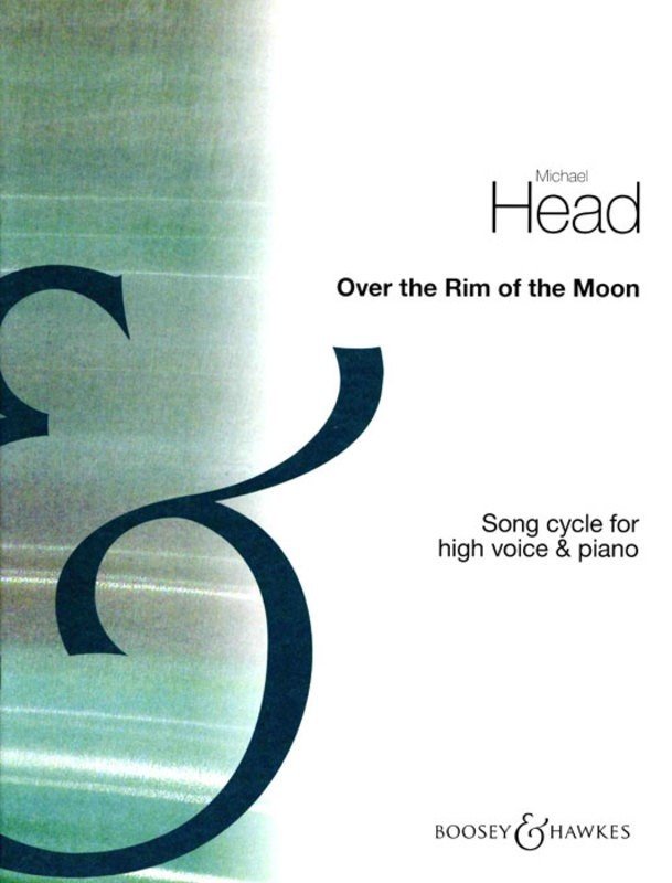 Michael Head: Over the Rim of the Moon — High Voice (Boosey & Hawkes)