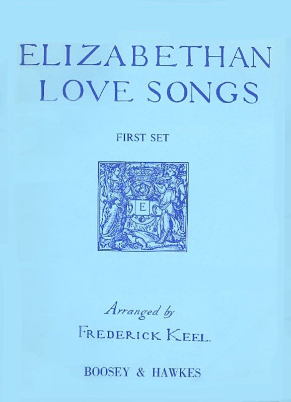 Elizabethan Love Songs, Book 1 — Low Voice & Piano, arr. Frederick Keel (Boosey & Hawkes)