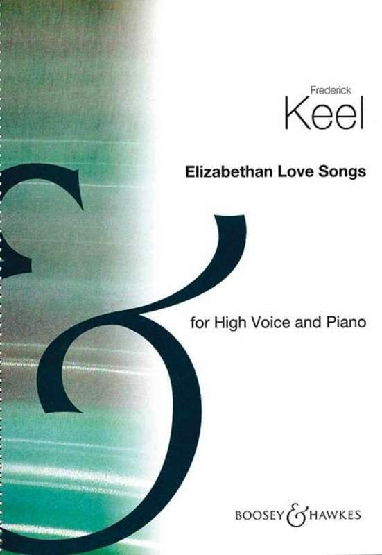 Elizabethan Love Songs, Book 1 — High Voice & Piano, arr. Frederick Keel (Boosey & Hawkes)