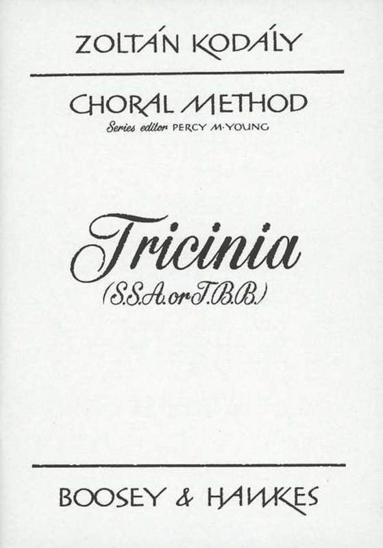 Kodály: Tricinia — SSA or TBB Choral (Boosey & Hawkes)