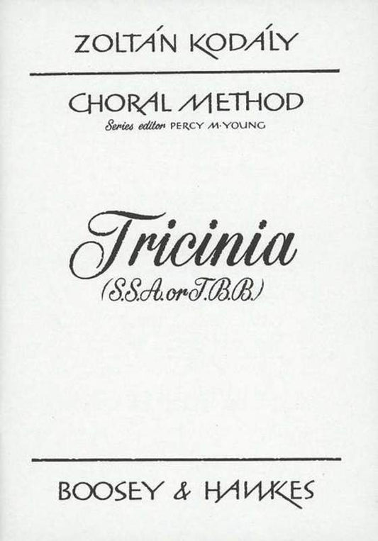 Kodály: Tricinia — SSA or TBB Choral (Boosey & Hawkes)