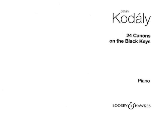 Kodály: 24 Canons on the Black Keys — Piano Solo (Boosey & Hawkes)
