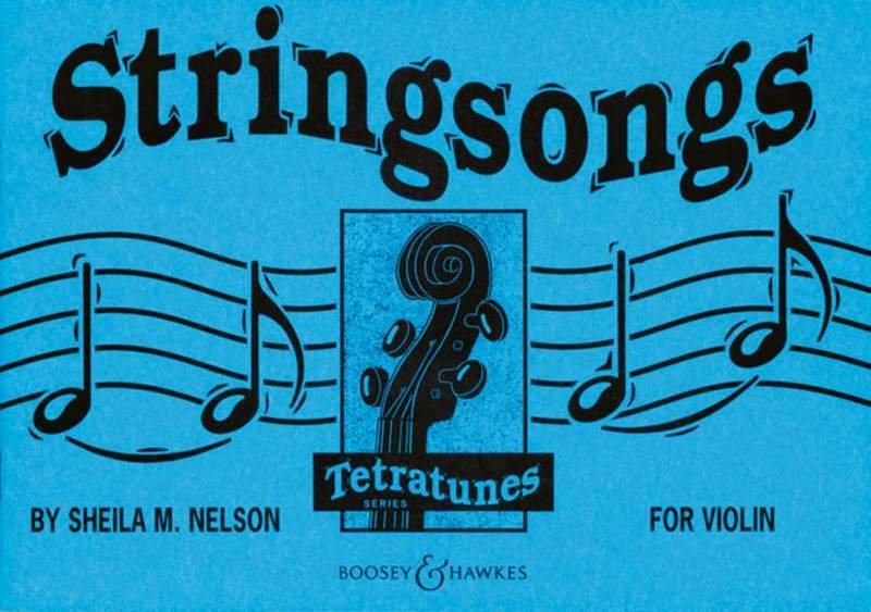 Stringsongs for Violin Pupils Book by Sheila Mary Nelson, 24 Pages, Tetratunes Series, Boosey & Hawkes