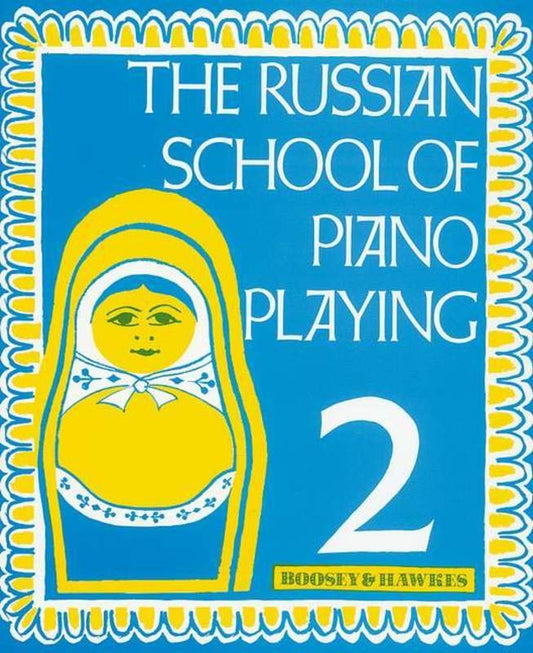 Russian School Of Piano Playing Vol 2 (Boosey & Hawkes)