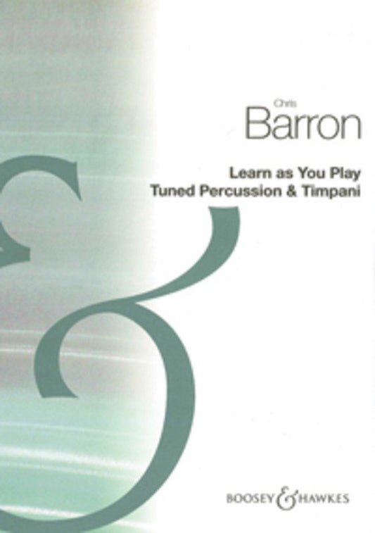 Learn as You Play Tuned Percussion & Timpani — Christine Barron (Boosey & Hawkes)