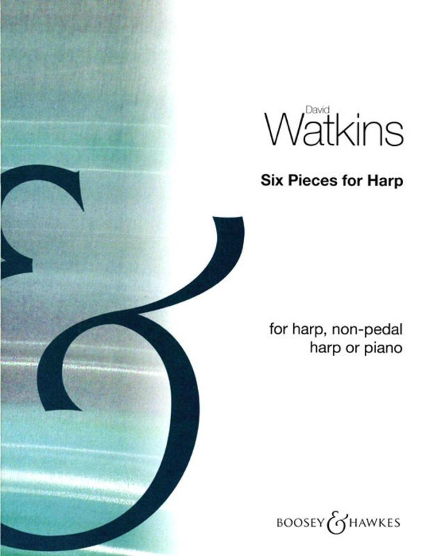 Watkins: 6 Pieces for Harp — David Watkins (Boosey & Hawkes)