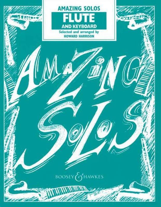 Amazing Solos — Flute and Piano, arr. Howard Harrison (Boosey & Hawkes)