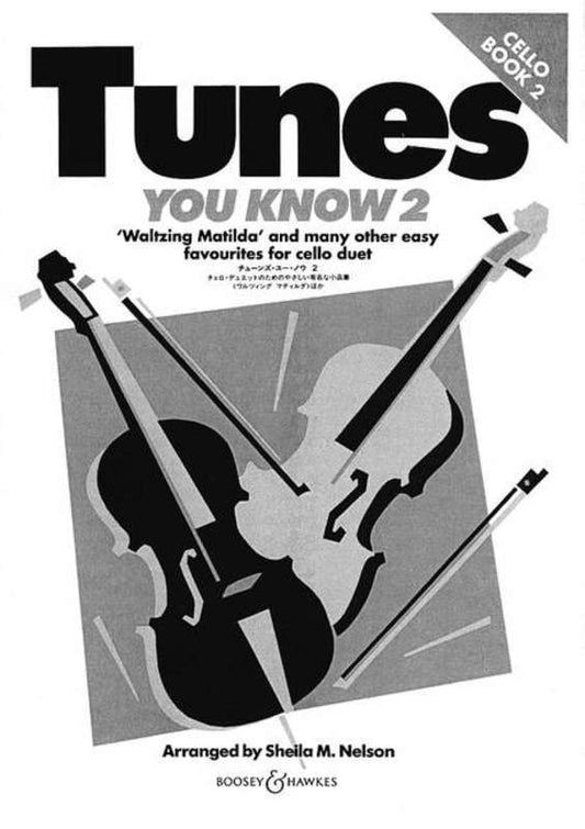 Tunes You Know for Two Cellos, Book 2 — Cello Duet — arr. Sheila Mary Nelson (Boosey & Hawkes)