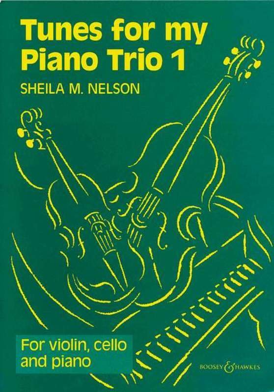 Tunes for My Piano Trio Vol 1 for Violin, Cello, and Piano by Sheila Mary Nelson, 40 Pages, Boosey & Hawkes