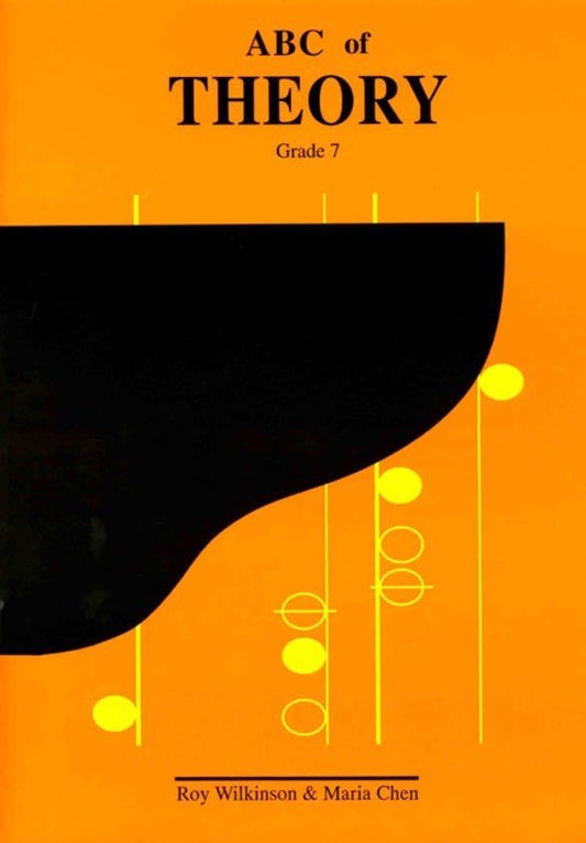 ABC Theory, Grade 7 (Orange) — Maria Chen & Roy Wilkinson (Boosey & Hawkes)