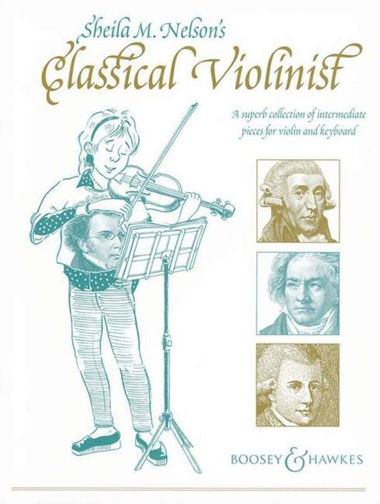 The Classical Violinist — Violin & Piano — arr. Sheila Mary Nelson (Boosey & Hawkes)