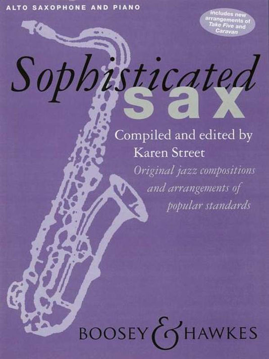 Sophisticated Sax — Alto Saxophone & Piano — arr. Karen Street (Boosey & Hawkes)