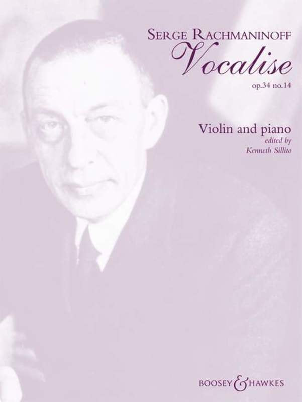 Rachmaninoff Vocalise Op. 34 No. 14 for Violin and Piano, Arranged by Kenneth Sillito, 10 Pages, Boosey & Hawkes