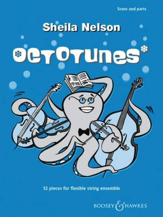 Sheila Nelson: Octotunes — 12 Pieces for Flexible String Ensemble (Boosey & Hawkes)