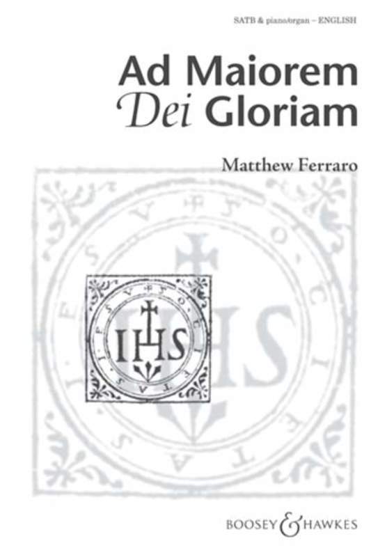 Ad Maiorem Dei Gloriam SATB