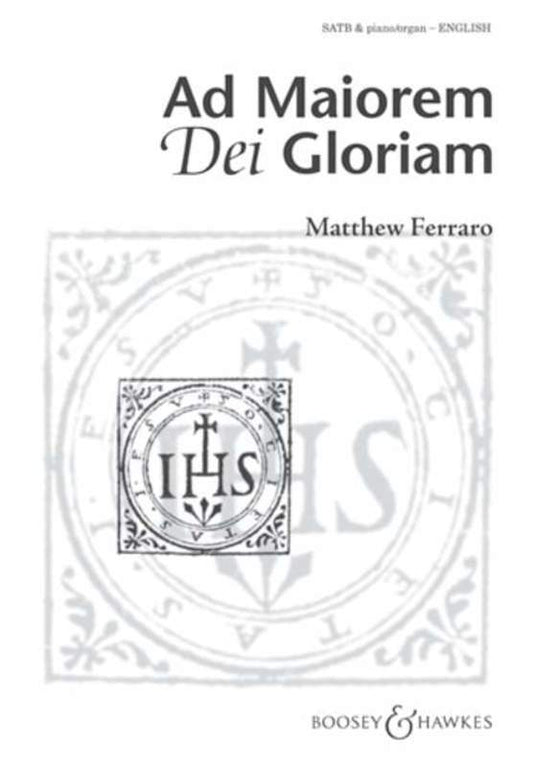 Ad Maiorem Dei Gloriam SATB