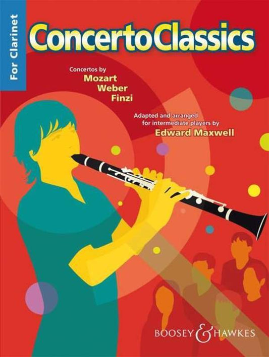 Concerto Classics for Intermediate Clarinet & Piano — Weber, Finzi, Mozart, arr. Maxwell (Boosey & Hawkes)