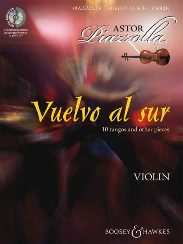 Astor Piazzolla: Vuelvo al Sur — 10 Tangos for Violin Book & CD (Boosey & Hawkes)