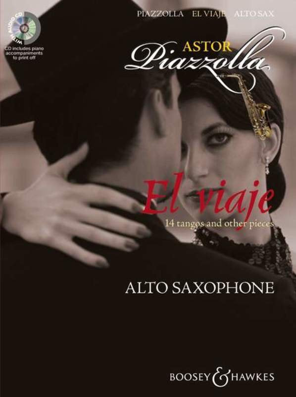 Astor Piazzolla: El Viaje — 14 Tangos for Alto Saxophone & Piano Book & CD (Boosey & Hawkes)
