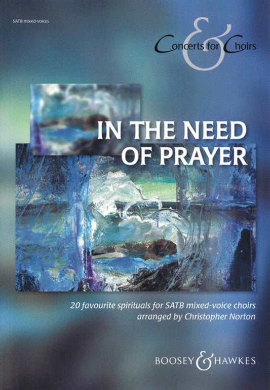 In The Need Of Prayer SATB