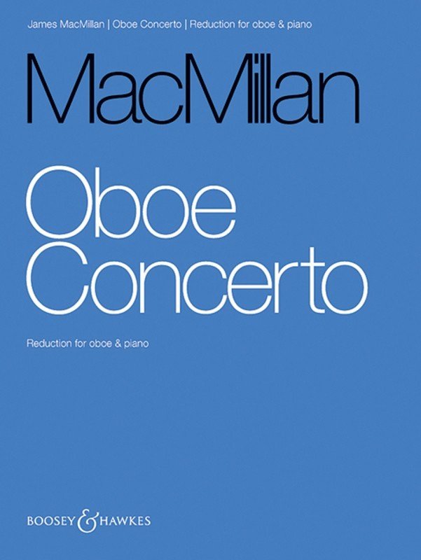 James MacMillan: Oboe Concerto — Oboe & Piano (Boosey & Hawkes)