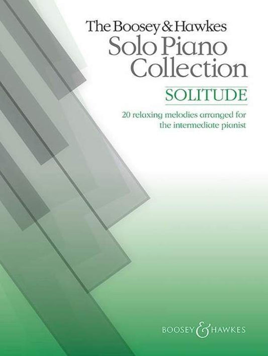 The Boosey & Hawkes Solo Piano Collection: Solitude & Other Relaxing Pieces (Boosey & Hawkes)
