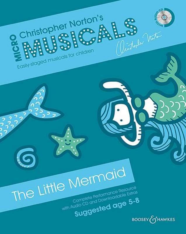 Christopher Norton: The Little Mermaid — Micromusical Book & CD (Boosey & Hawkes)
