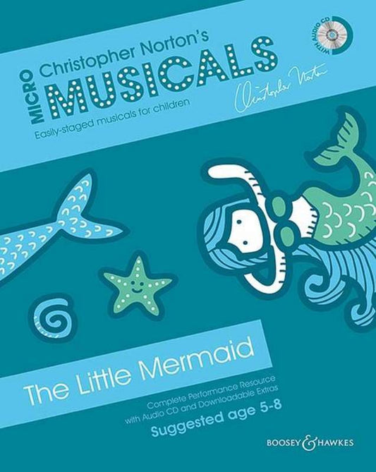 Christopher Norton: The Little Mermaid — Micromusical Book & CD (Boosey & Hawkes)