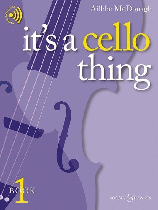 It's a Cello Thing - Book 1 by Ailbhe McDonagh, 48 pages, for developing cellists, grade 1-3, includes audio demos and tips.