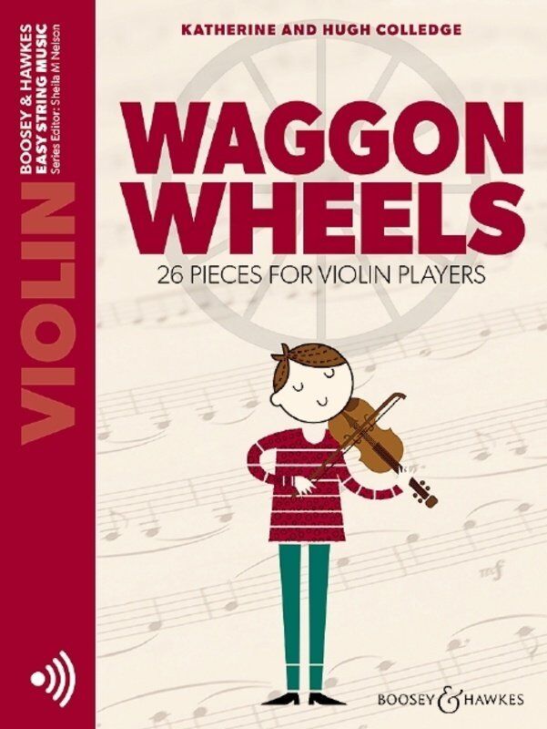 Waggon Wheels - Violin BK/OLA by Boosey & Hawkes, Easy String Music Series, 16 Pages, Composer: Hugh & Katherine Colledge