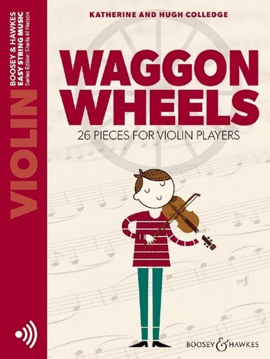 Waggon Wheels - Violin BK/OLA by Boosey & Hawkes, Easy String Music Series, 16 Pages, Composer: Hugh & Katherine Colledge