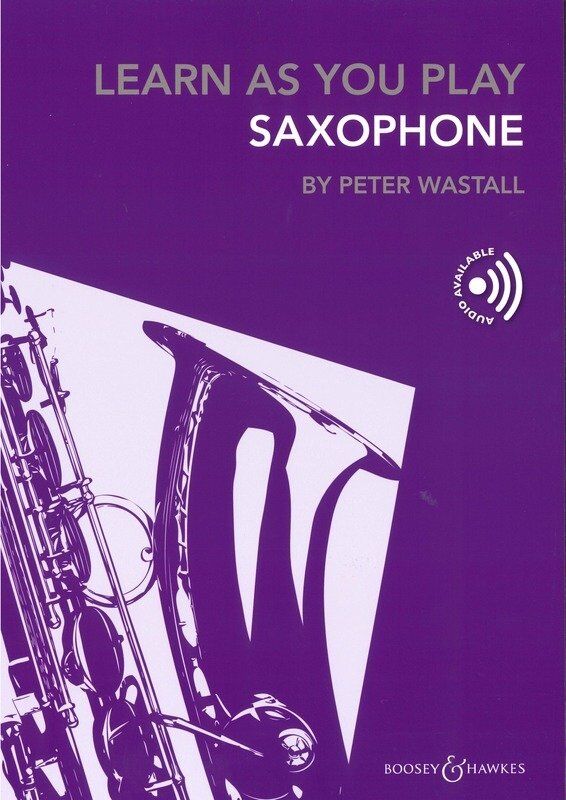 Learn As You Play Saxophone Book by Peter Wastall, 64 Pages, Boosey & Hawkes
