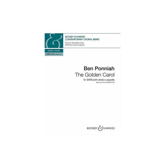 The Golden Carol SATB Divisi A Cappella by Ben Ponniah for Violin, 8 Pages, Publisher Boosey & Hawkes