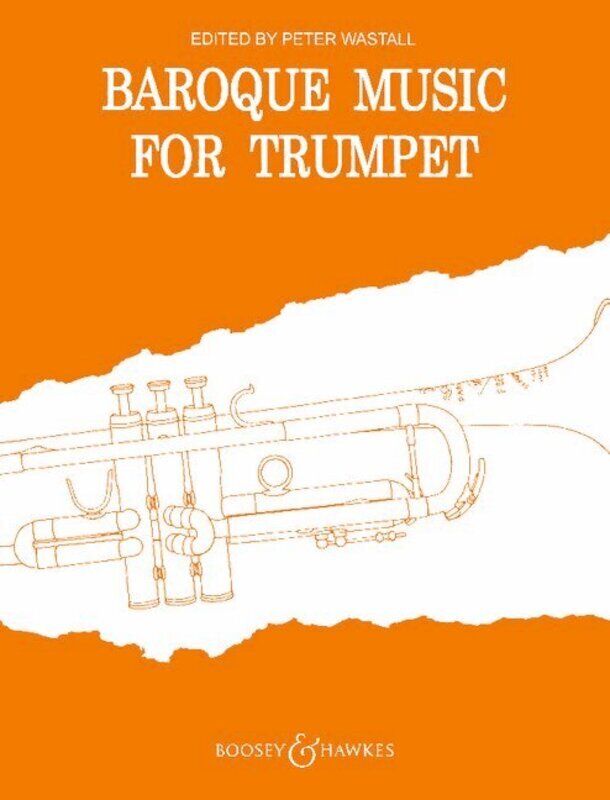 Baroque Music for Trumpet Solo Part Only - Intermediate Collection, 16 Pages, Publisher: Boosey & Hawkes