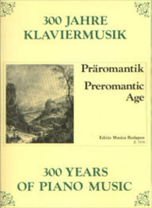 Years Of Piano Music 300 Pre Romantic Age Book