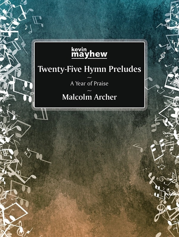 Archer - 25 Hymn Preludes A Year Of Praise For Organ Softcover Book (Organ)