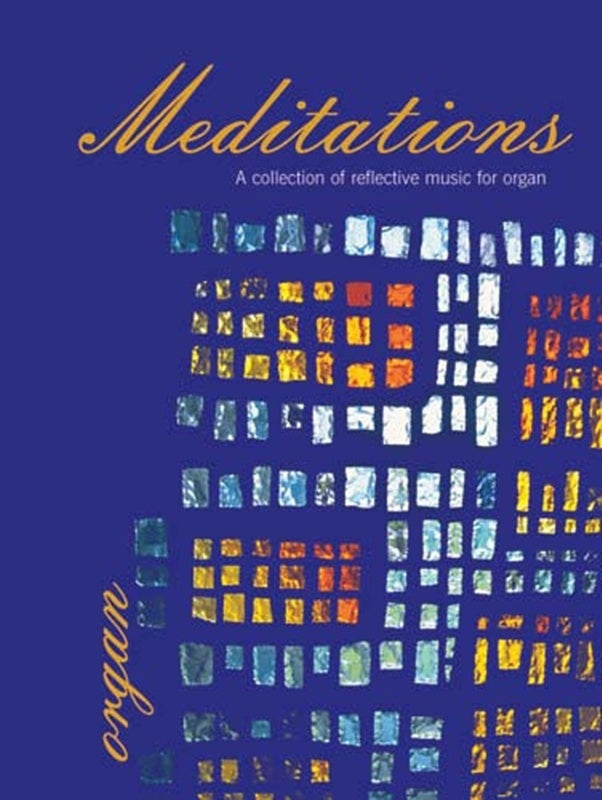 Meditations A Collection Of Reflective Music For Organ Softcover Book (Organ)