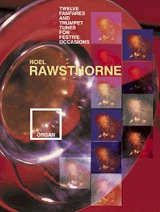 Rawsthorne - 12 Fanfares & Trumpet Tunes Festive Occasions Softcover Book (Organ)