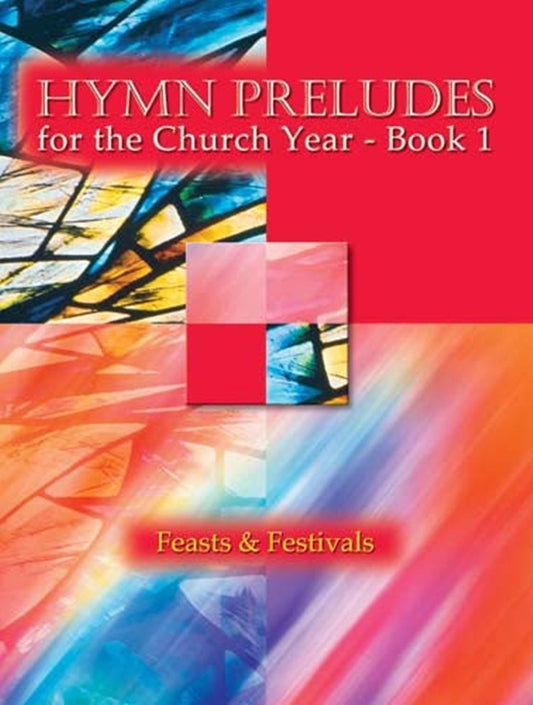 Hymn Preludes For The Church Year Bk 1 Feasts & Festivals Softcover Book (Organ)
