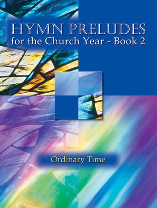 Hymn Preludes For The Church Year Bk 2 Ordinary Time Softcover Book (Organ)