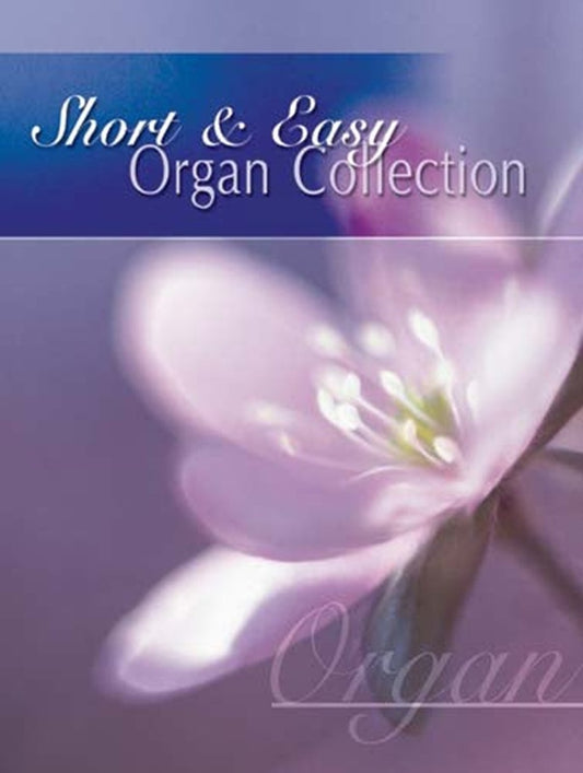 Short & Easy Organ Collection Softcover Book (Organ)