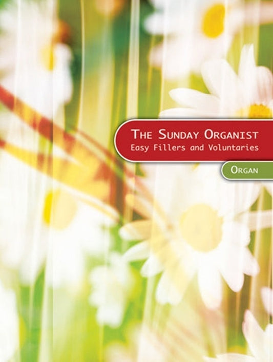 The Sunday Organist For Organ Easy Fillers And Voluntaries Softcover Book (Organ)