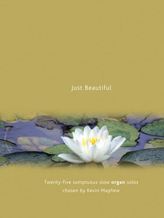 Just Beautiful Organ Softcover Book (Organ)