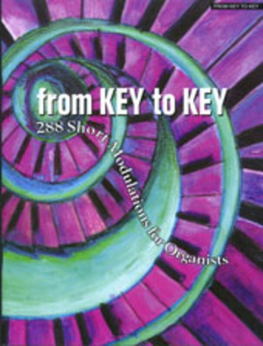 From Key To Key Short Modulations For Organists Book