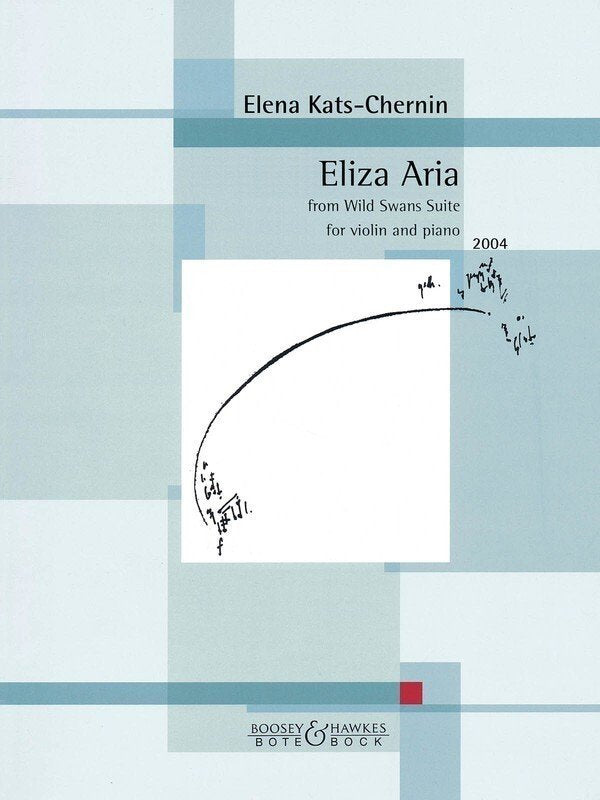 Eliza Aria from Wild Swans Suite for Violin and Piano by Elena Kats-Chernin, 12 Pages, Published by Bote & Bock