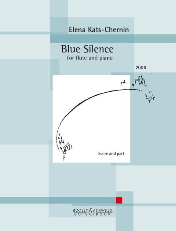 Kats-Chernin Blue Silence for Flute and Piano, 16 Pages, Publisher: Bote & Bock