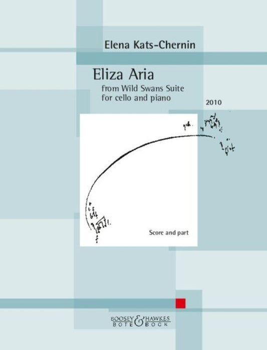 Eliza Aria for Cello/Piano by Elena Kats-Chernin, Bote & Bock, 12 Pages