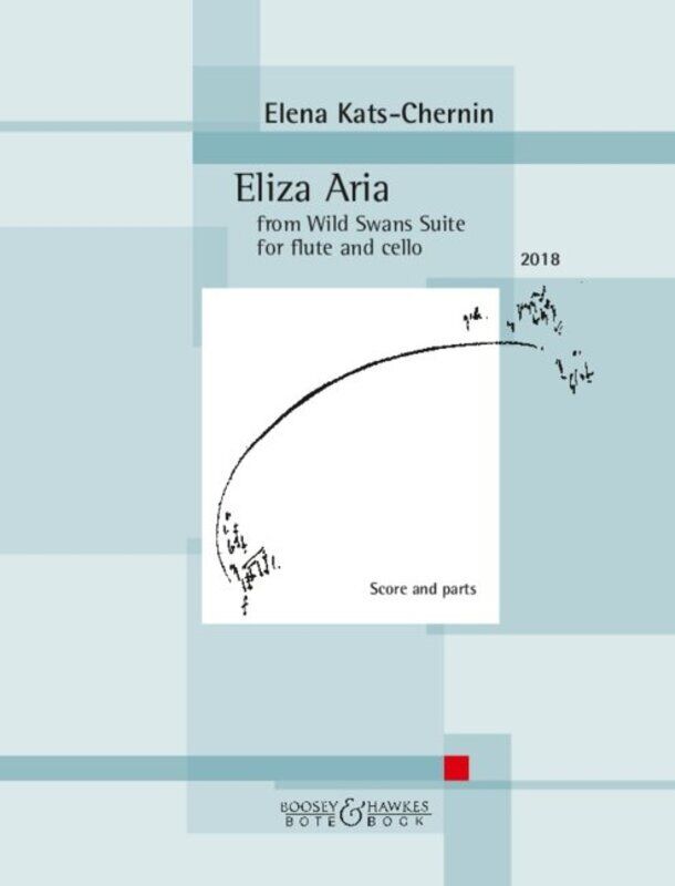 Eliza Aria for Flute and Cello by Elena Kats-Chernin, Bote & Bock, Duo Format, 12 Pages, from Wild Swans Suite