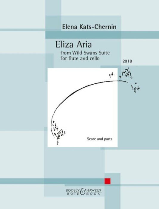 Eliza Aria for Flute and Cello by Elena Kats-Chernin, Bote & Bock, Duo Format, 12 Pages, from Wild Swans Suite