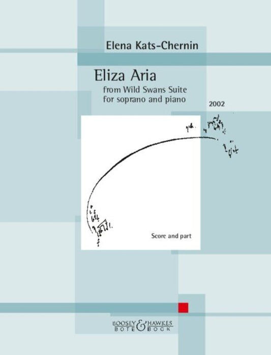 Kats-Chernin - Eliza Aria for Soprano/Piano from Wild Swans Suite, 12 Pages, Publisher: Bote & Bock